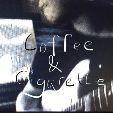 Coffee and Cigarettes