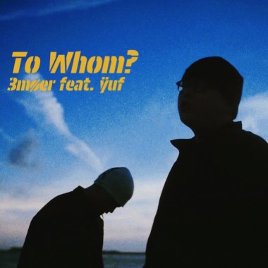 《To Whom?》ft.ÿuf