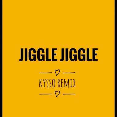My Money Don’t Jiggle Jiggle( Kysso Remix )