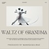 Waltz of Grandma