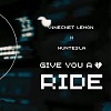 Give You a Ride ft. huntesla