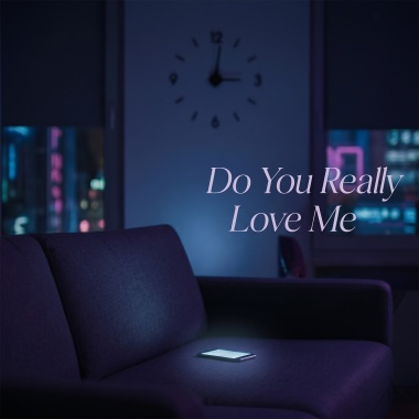 Do You Really Love Me