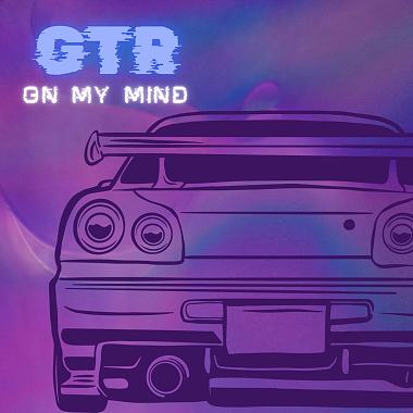 GTR on my mind