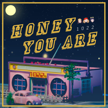 02 Honey You Are