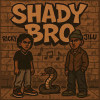 《SHADY BRO》