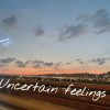 Uncertain feelings