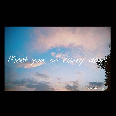 Meet you on rainy days (Demo)