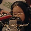 Fresh (Live at OpenEnd)