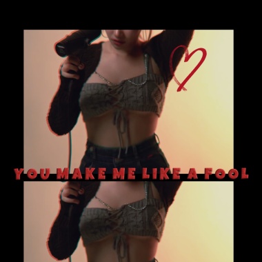 You make me like a fool  【demo】