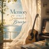 Memory of That Summer Breeze