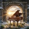 Benediction at Winter’s Edge-雪季の終わりの祝福（雪季末的祝福）
