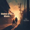 Shadow on the Wheels