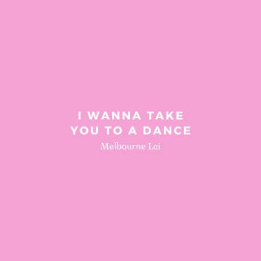 I Wanna Take You To a Dance