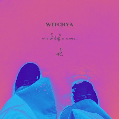 WITCHYA (ONE SHOT of a COVER)