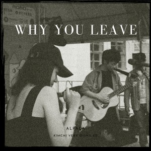 Why You Leave