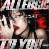 Allergic to you