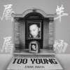 Am / DoubleD-DD / Big Daddy - 屠羊 Diss Back（Too Young）