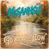 Go WITH THE FLOW