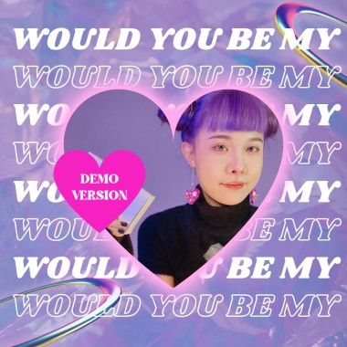 Would You Be My... (原始DEMO版）