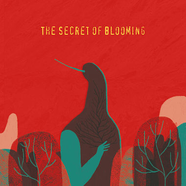 《The Secret of Blooming》─ 花開的祕密