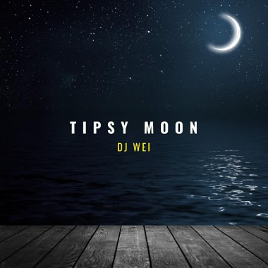 Tipsy Moon 微醺月 / DJ Wei