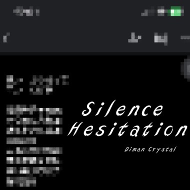 Silence Hesitation