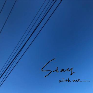 Stay with me 