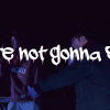 We're not gonna stop