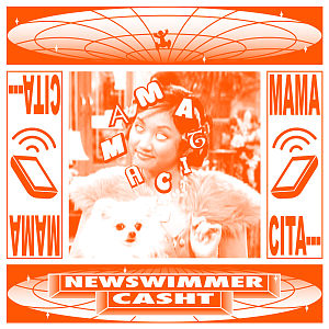 NEWSWIMMER - MAMASITA ft. CashT