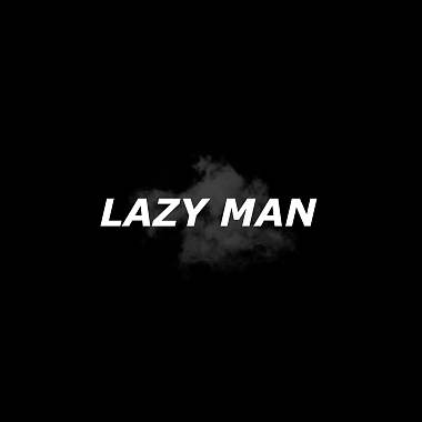 LAZY MAN