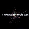 I Wanna Be Your Man