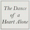 The Dance of a Heart Alone