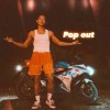 Pop out（Prod.FantomXXX)
