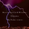 Martin Garrix & Blinders - Thunder (No Name remix)