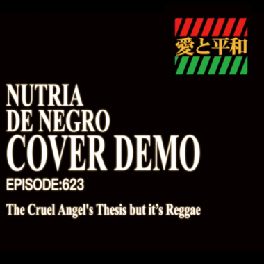 【DEMO】残酷な天使のテーゼ 新世紀福音戰士 島民ver. | The Cruel Angel's Thesis but it’s Reggae