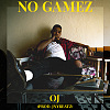 No Gamez (Prod. JNYBeatz)