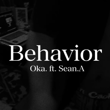 Behavior ft. 向黑 Sean.A