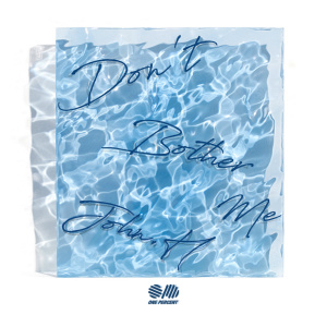 John.H - Don't Bother Me