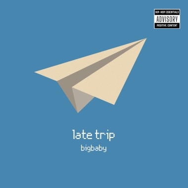 踢萬BigBaby - late trip (demo)