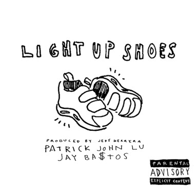 Light Up Shoes (Feat. Jay Ba$tos & Jeff Herrera)