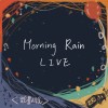 【Live】Morning Rain