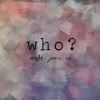 who?
