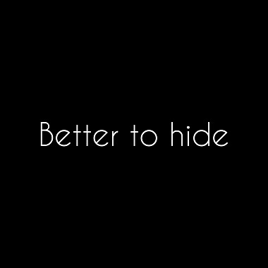Better to hide feat.怪貓凱西 (Demo)