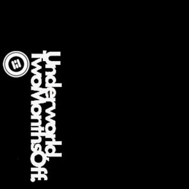 Hello Monday Two Months Off (Pilot K bootleg remix)(UnderWorld)