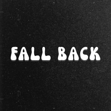 FALL BACK
