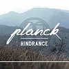 PLANCK - Hindrance