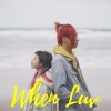 當愛 When Luv ft.FWN