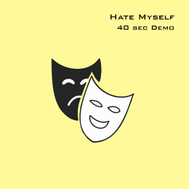 Hate Myself (40 sec Demo)
