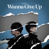 【Wanna Give Up】- CZ 陳昶至 & ZY曾子約