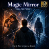 🩺Magic Mirror (Tell Me Why) | 魔鏡 英文版
